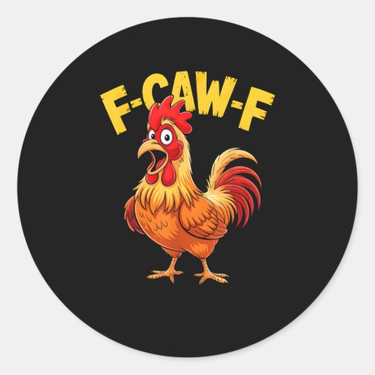 F Caw F Grappige Quote Haan Meme Liefhebber Design Ronde Sticker (Voorkant)