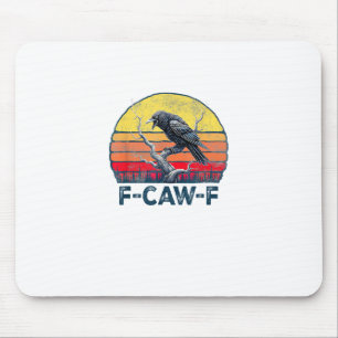 F-Caw-F Grappige Raaf Kraai Vintage Gotische Vogel Muismat