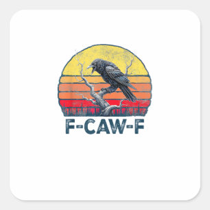 F-Caw-F Grappige Raaf Kraai Vintage Gotische Vogel Vierkante Sticker