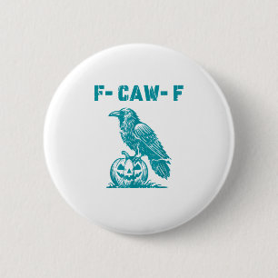 F-Caw-F Grappige Raven Gotische Kraai Retro Klassi Ronde Button 5,7 Cm