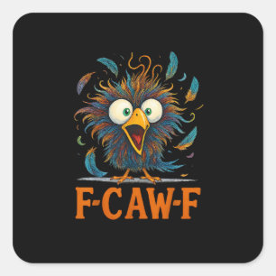 F-Caw-F Grappige Rommelige Kip Vogel Haan F-Caw-F Vierkante Sticker