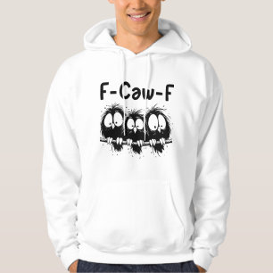 F-Caw-F Grappige Vogel Citaat Cadeaus Hoodie