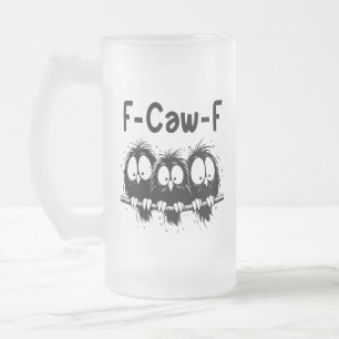 F-Caw-F Grappige Vogel Citaat Cadeaus Matglas Bierpul