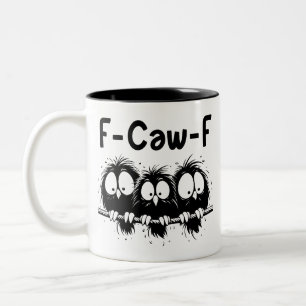 F-Caw-F Grappige Vogel Citaat Cadeaus Tweekleurige Koffiemok