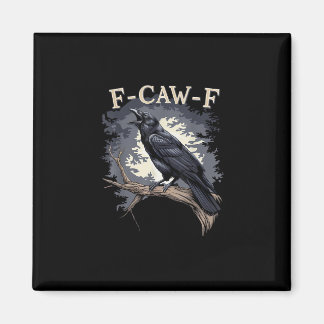 F Caw F Grappige Vogel Kraai Creatieve Casual Desi Magneet