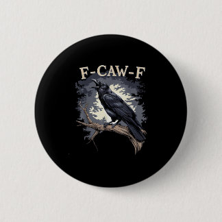 F Caw F Grappige Vogel Kraai Creatieve Casual Desi Ronde Button 5,7 Cm