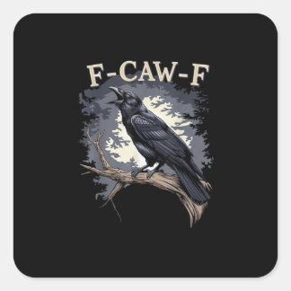 F Caw F Grappige Vogel Kraai Creatieve Casual Ontw Vierkante Sticker