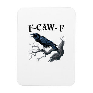F-Caw-F Grappige Vogel Kraai Magneet