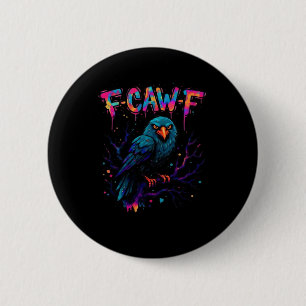 F Caw F Grappige Vogel Kraai Raaf Punt Grap Grappi Ronde Button 5,7 Cm
