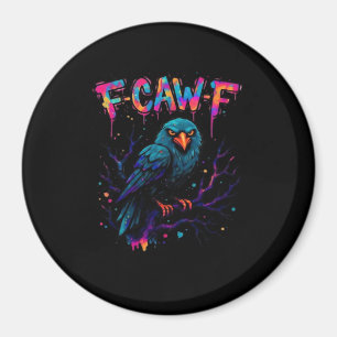 F Caw F Grappige Vogel Kraai Raaf Punt Grap Spreuk Magneet