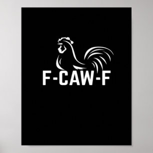 F-Caw-F Grappige Woordspeling Citaat Creatieve Cas Poster