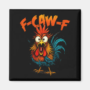 F Caw F Haan Grappige Kraai Fcawf Kippenfluisteraa Magneet