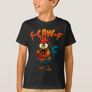 F Caw F Haan Grappige Kraai Fcawf Kippenfluisteraa T-shirt