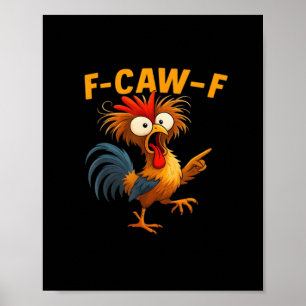 F-Caw-F Haan Grappige Vogel F-Caw-F Kippenfluister Poster