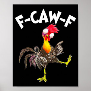 F-caw-f Haan Grappige Vogel Fcaw-f Kip Fluitster Poster