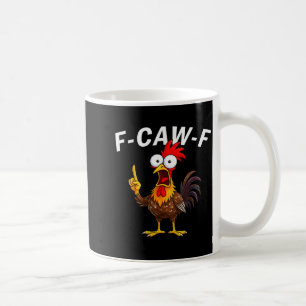 F Caw F Haan Grappige Vogel Fcawf Kippenfluisteraa Koffiemok