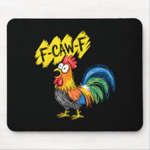 F Caw F Haan Grappige Vogel Fcawf Kippenfluisteraa Muismat