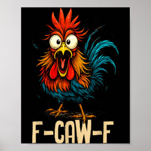 F Caw F Haan Grappige Vogel Fcawf Kippenfluisteraa Poster