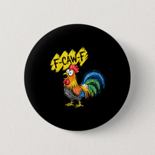 F Caw F Haan Grappige Vogel Fcawf Kippenfluisteraa Ronde Button 5,7 Cm
