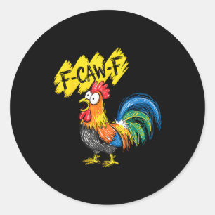 F Caw F Haan Grappige Vogel Fcawf Kippenfluisteraa Ronde Sticker