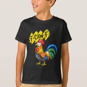 F Caw F Haan Grappige Vogel Fcawf Kippenfluisteraa T-shirt