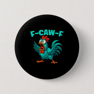 F-caw-f Haan Kip Grappig Boerderij Dier Humor Ronde Button 5,7 Cm