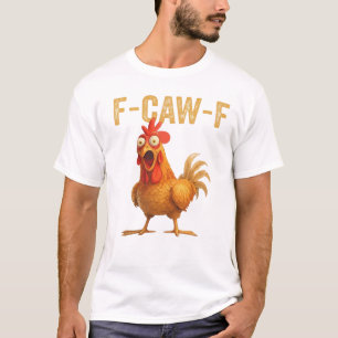 F-Caw-F Haan Lach T-shirt