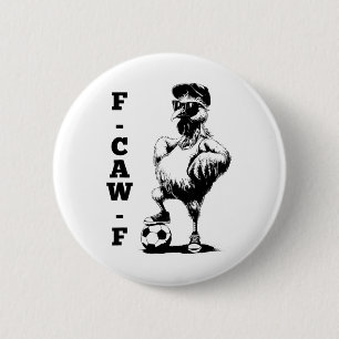 F Caw F Haan Vogel Fcawf Kip Voetbal Fawk Off Ronde Button 5,7 Cm