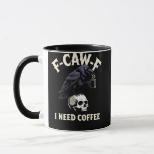 F-CAW-F I Need Coffee Kenmerken Crow Raven Grappig Mok