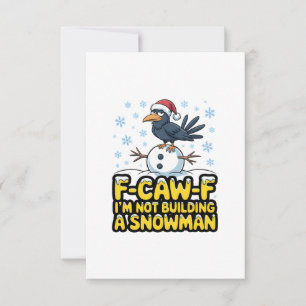 F-Caw-F Ik bouw geen sneeuwman, grappig kerstfeest Bedankkaart