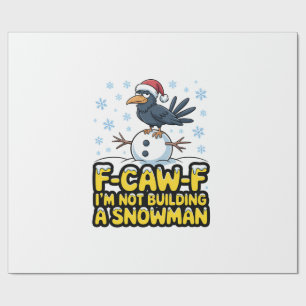 F-Caw-F Ik bouw geen sneeuwman, grappig kerstfeest Cadeaupapier