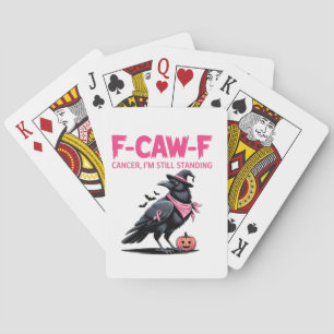 F-CAW-F Kanker Ik ben nog steeds staande borstkank Pokerkaarten