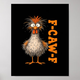 F-Caw-F-Kip Eagerlys Kleurrijke Grappige Haan Mij Poster