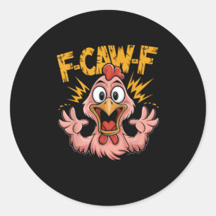 F Caw F Kip Grappig FCawF Haan F-Caw-F Kip Ronde Sticker