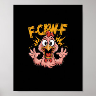 F Caw F Kip Grappig FCawF Haantje F-Caw-F Kip Poster