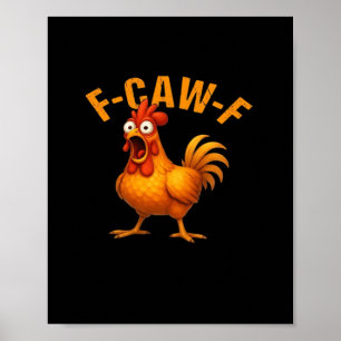 F-Caw-F Kip Grappig Trendy Poster