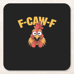 F-Caw-F Kip Grappige Kip Creatieve Grafische Vierkante Kartonnen Onderzetter