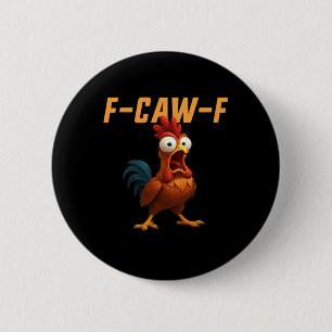 F-Caw-F Kip Grappige Kip F-Caw-F Uitrusting Retro  Ronde Button 5,7 Cm