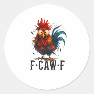F-Caw-F Kip Haan Grappige Meme Ronde Sticker