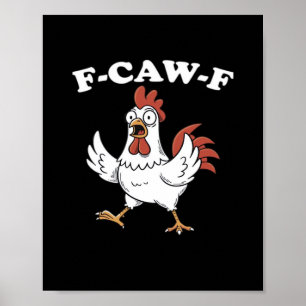 F-Caw-F Kip Klassiek Grappig Trendsettend Poster