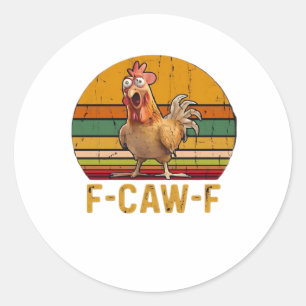 F-Caw-F Kippenhumor Essentieel Minimaal Schoon Ronde Sticker
