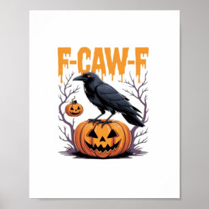 F-Caw-F Klassieke Halloween Raven Pompoen T-shirt Poster