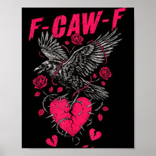 F Caw F Kraai Anti Valentijnsdag Donkere Gotische Poster