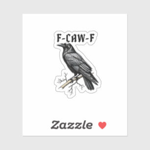 F Caw F Kraai, F-Caw-F Moppige Vogel Grappige Meme Sticker