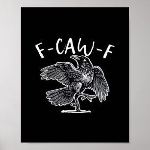 F-Caw-F Kraai Gothic Humor Grappig Poster