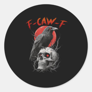 F-Caw-F Kraai Grappig F-Caw-F Esthetisch Ontwerp Ronde Sticker