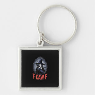 F-Caw-F Kraai Grappige Gotische Maan Vogel Hallowe Sleutelhanger