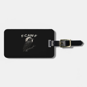 F-Caw-F Kraai Grappige Kraai F-Caw-F Uitrusting Mi Bagagelabel