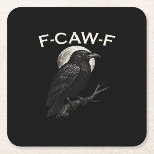 F-Caw-F Kraai Grappige Kraai F-Caw-F Uitrusting Mi Vierkante Kartonnen Onderzetter