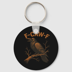 F-Caw-F Kraai Grappige Kraai Liefhebber Humor Voge Sleutelhanger